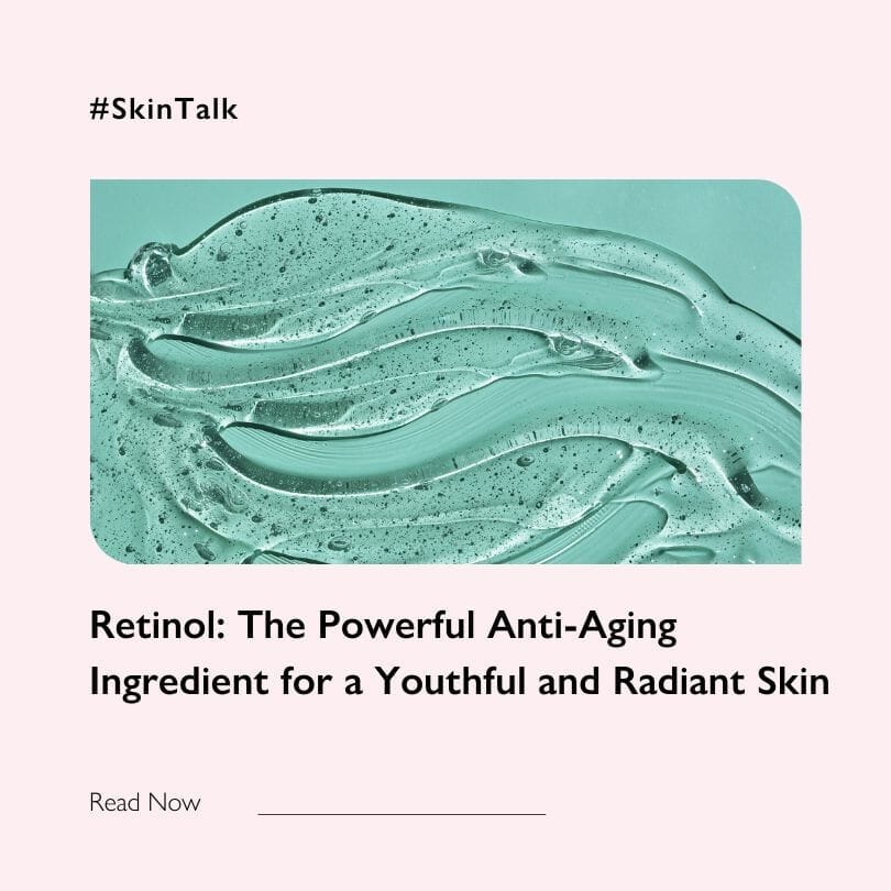 Retinol: The Powerful Anti-Aging Ingredient for a Youthful and Radiant 