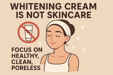 Whitening Cream Is Not Skincare: Focus on Healthy, Clean, Poreless Skin - ORION XO Exclusive