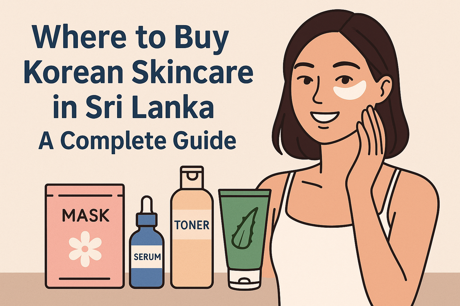 Where to Buy Korean Skincare in Sri Lanka – A Complete Guide