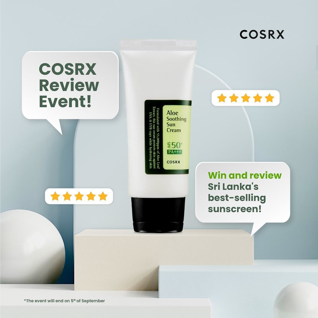 COSRX Review Event! Win and review Sri Lanka's best-selling sunscreen! 🥳