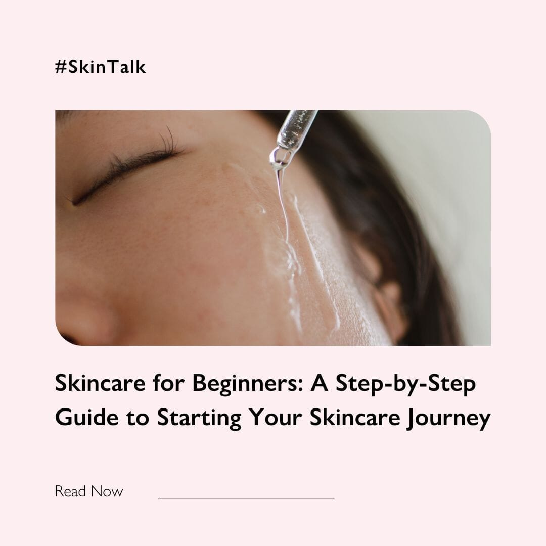 Skincare for Beginners: A Step-by-Step Guide to Starting Your Skincare Journey